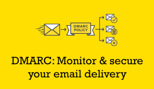 DMARC: Monitor & secure your email delivery